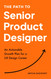 The Path to Senior Product Designer: An Actionable Growth Plan for a