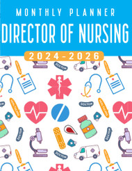 Director of Nursing Monthly Planner 2024-2026