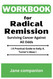 Workbook For Radical Remission