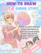 How to Draw Cute Anime Stuff