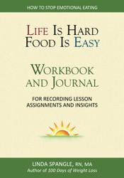 Life Is Hard Food Is Easy: Workbook and Journal