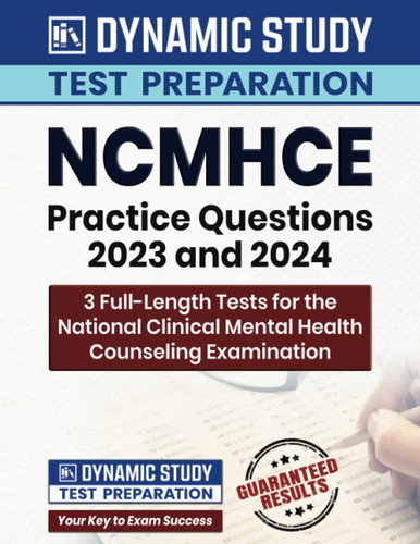 NCMHCE Practice Questions 2023 and 2024 - 3 Full-Length Tests for the