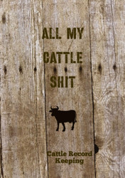 All My Cattle Shit Cattle Record Keeping