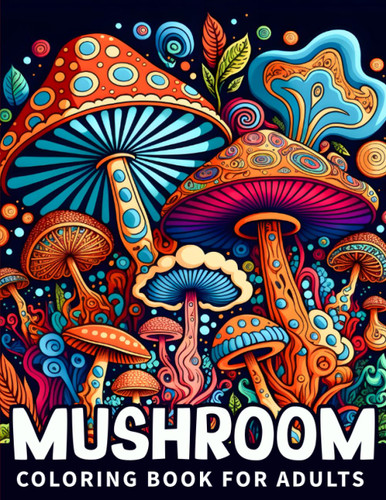 Mushroom Coloring Book For Adults