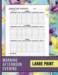 Simplified Medication Tracker II: For Morning Afternoon and Nighttime