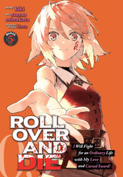Roll Over and Die: I Will Fight for an Ordinary Life with My Love and