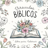 Versiculos Biblicos: Libro para Colorear con Versiculos Ilustrados de