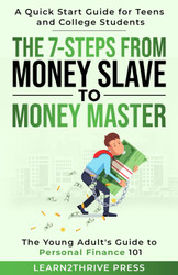 The 7-Steps from Money Slave to Money Master