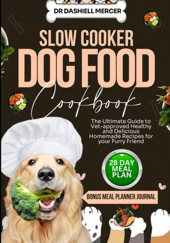 Slow Cooker Dog Food Cookbook