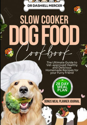 Slow Cooker Dog Food Cookbook