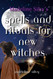 Madeline Silvy's Spells and Rituals for New Witches