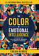 The Color of Emotional Intelligence: Elevating Our Self and Social