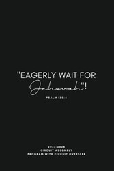 Eagerly Wait for Jehovah! Program Guided Notebook for 2023-2024