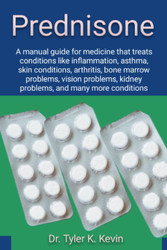 Prednisone: A manual guide for medicine that treats conditions like