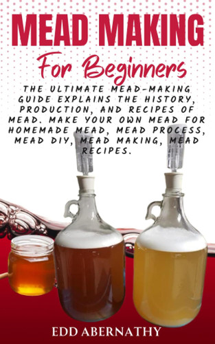 Mead Making For Beginners
