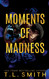Moments of Madness (The Hunters)