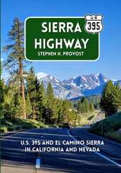 Sierra Highway: U.S. 395 and El Camino Sierra in California and Nevada