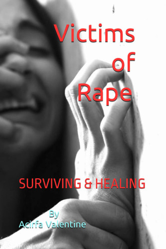 Victims of Rape & Abuse: Surviving & Healing