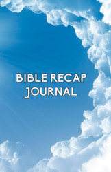Bible Recap Journal: Bible Study Notebook for Daily Reflections
