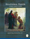 Relational Prayer: A Small Group Guide
