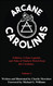 Arcane Carolinas: Folklore Urban Legends and Tales of Modern Weird