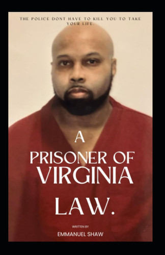 A Prisoner of Virginia Law: The Police Don't Have to Kill You to Take