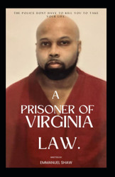 A Prisoner of Virginia Law: The Police Don't Have to Kill You to Take