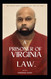 A Prisoner of Virginia Law: The Police Don't Have to Kill You to Take