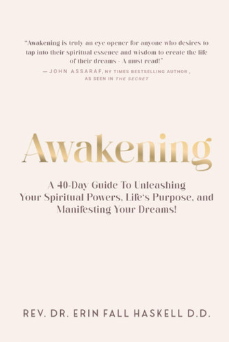 Awakening: A 40-Day Guide to Unleashing Your Spiritual Powers Life's