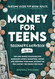 Money For Teens Beginner's Workbook