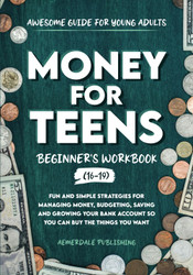 Money For Teens Beginner's Workbook