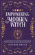 Empowering the Modern Witch