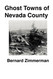Ghost Towns of Nevada County