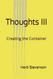 Thoughts III: Creating the Container
