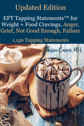EFT Tapping Statements for Weight + Food Cravings Anger Grief Not