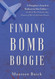 Finding Bomb Boogie: A Daughter's Search to Rediscover Her Father-the