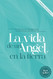 La vida de un angel en la tierra (Spanish Edition)