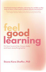 Feel Good Learning: On how to prioritise focus study and learn