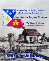 Learn Authentic Louisiana Cajun French
