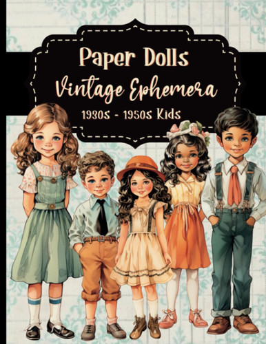 Paper Dolls Vintage Ephemera 1930s - 1950s Kids