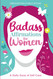 Badass Affirmations for Women