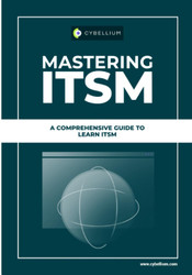 Mastering ITSM: A Comprehensive Guide To Learn ITSM