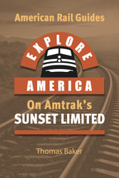 Explore America on Amtrak's 'Sunset Limited': Los Angeles to New