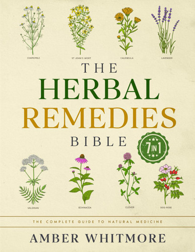 The Herbal Remedies Bible