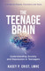 The Teenage Brain: Understanding Anxiety and Depression in Teenagers: