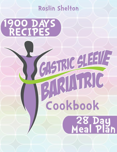 Gastric Sleeve Bariatric Cookbook