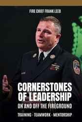 Cornerstones of Leadership: On and Off the Fireground: Training -