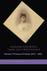 Alexandra Feodorovna Diaries and Correspondence: Volume I Princess of