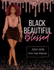 2024-2028 Five Year Planner : Black Blessed Beautiful: With Holidays