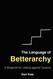 The Language of Betterarchy